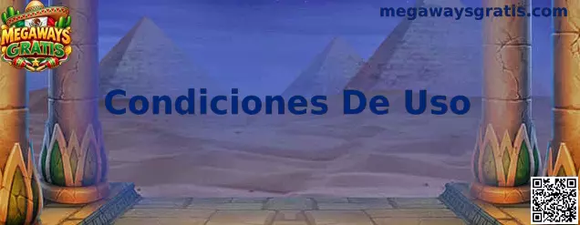 Guía sobre Condiciones De Uso de Megaways Gratis