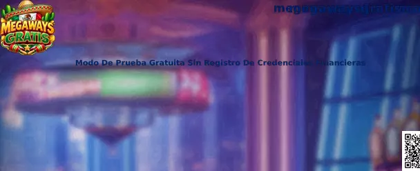 Guía de Megaways Gratis para utilizar un modo de prueba sin registrar credenciales financieras