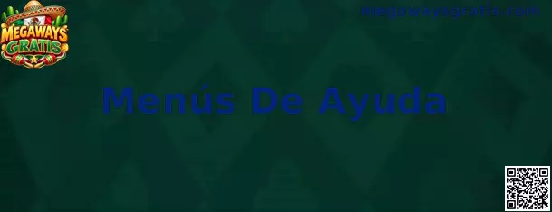 Menús De Ayuda en Megaways Gratis