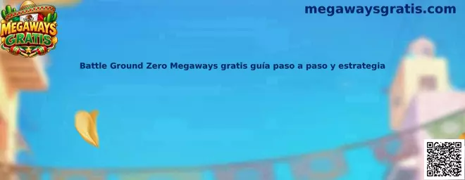 Battle Ground Zero Megaways gratis guía paso a paso y estrategia