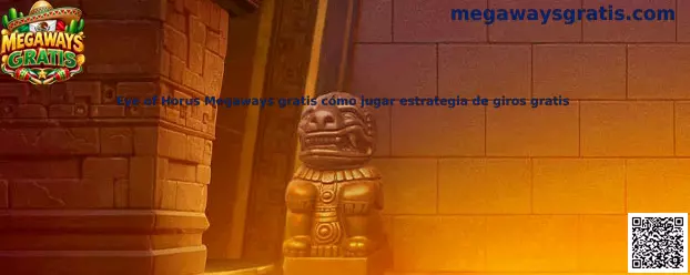 Eye of Horus Megaways gratis cómo jugar estrategia de giros gratis