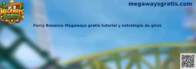 Furry Bonanza Megaways gratis tutorial y estrategia de giros